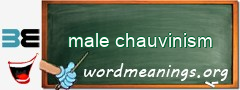 WordMeaning blackboard for male chauvinism